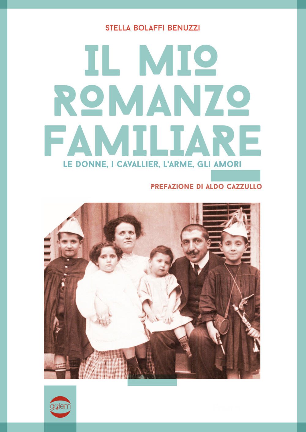 Il mio romanzo familiare. Le donne, i cavallier, l'arme, gli …