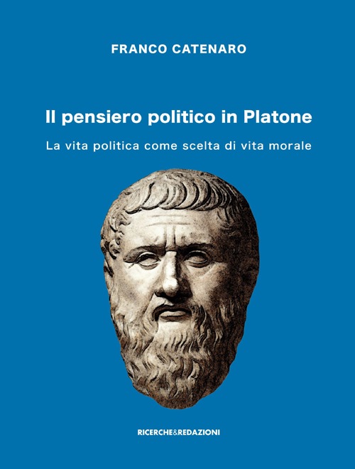Il pensiero politico in Platone. La vita politica come scelta …