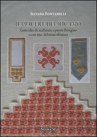 Il piacere del ricamo. Tante idee da realizzare a punto …