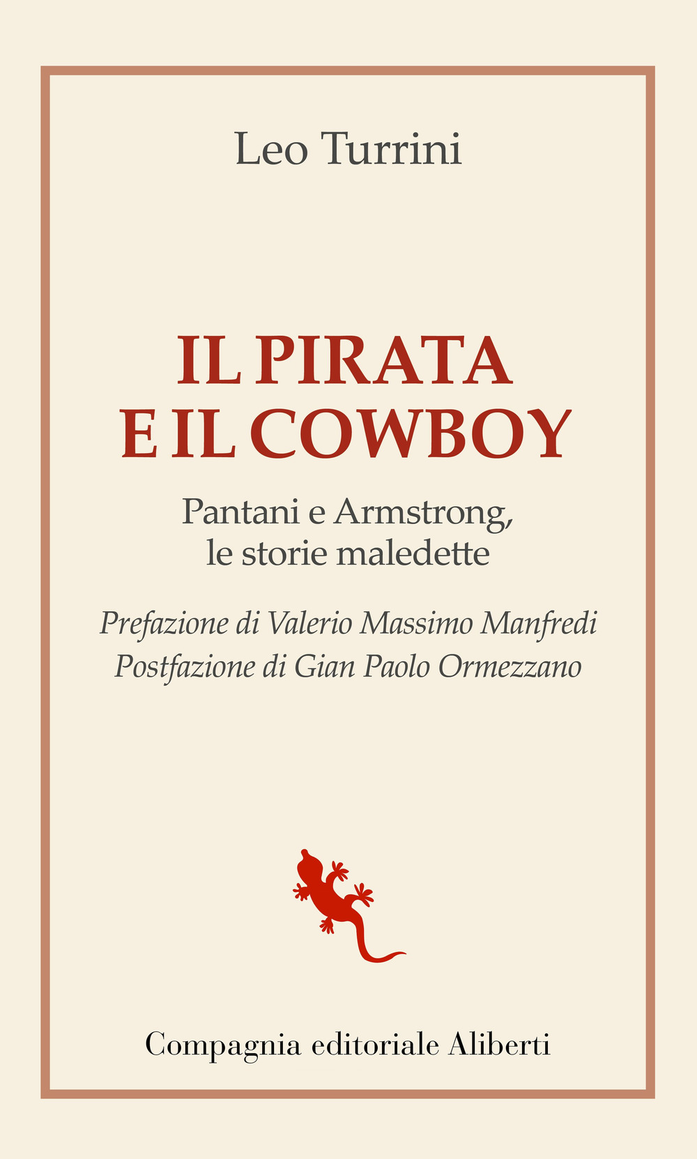 Il pirata e il cowboy. Pantani e Armstrong, le storie …