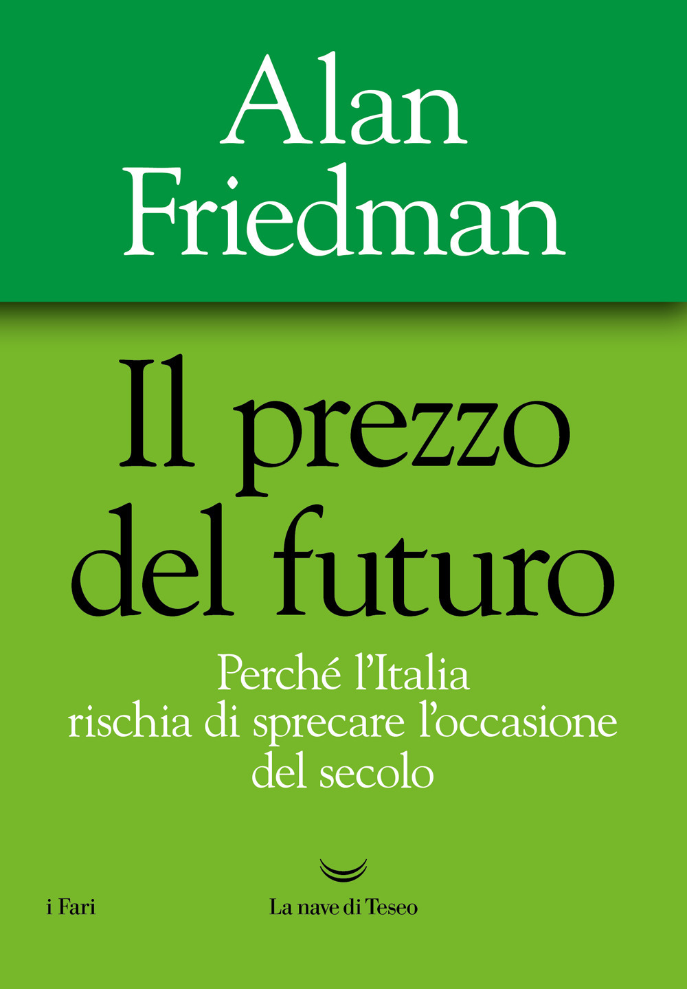 Il prezzo del futuro. Perché l'Italia rischia di sprecare l'occasione …