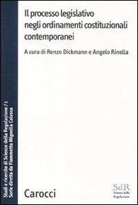 Il processo legislativo negli ordinamenti costituzionali contemporanei. Studi e ricerche …