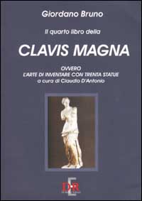 Il quarto libro della Clavis Magna, ovvero l'arte di inventare …