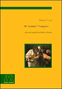 Il «quinto» Vangelo e gli scritti apocrifi attribuiti a Tommaso. …