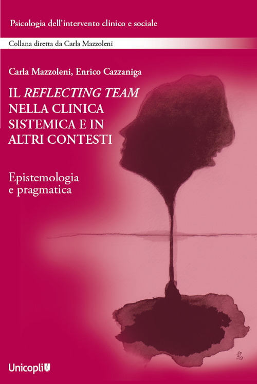 Il reflecting team nella clinica sistemica e in altri contesti. …