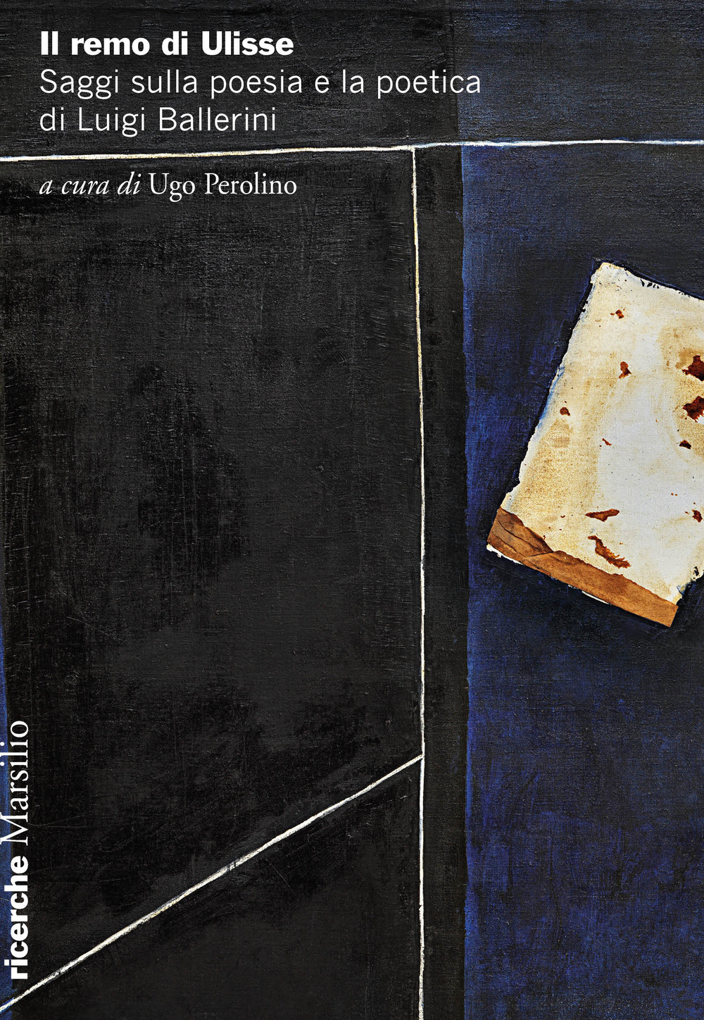 Il remo di Ulisse. Saggi sulla poesia e la poetica …