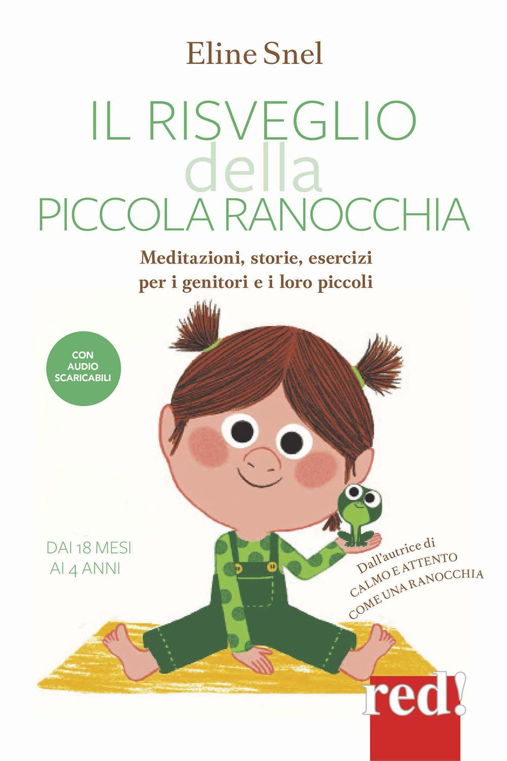 Il risveglio della piccola ranocchia. Meditazioni, storie, esercizi per i …