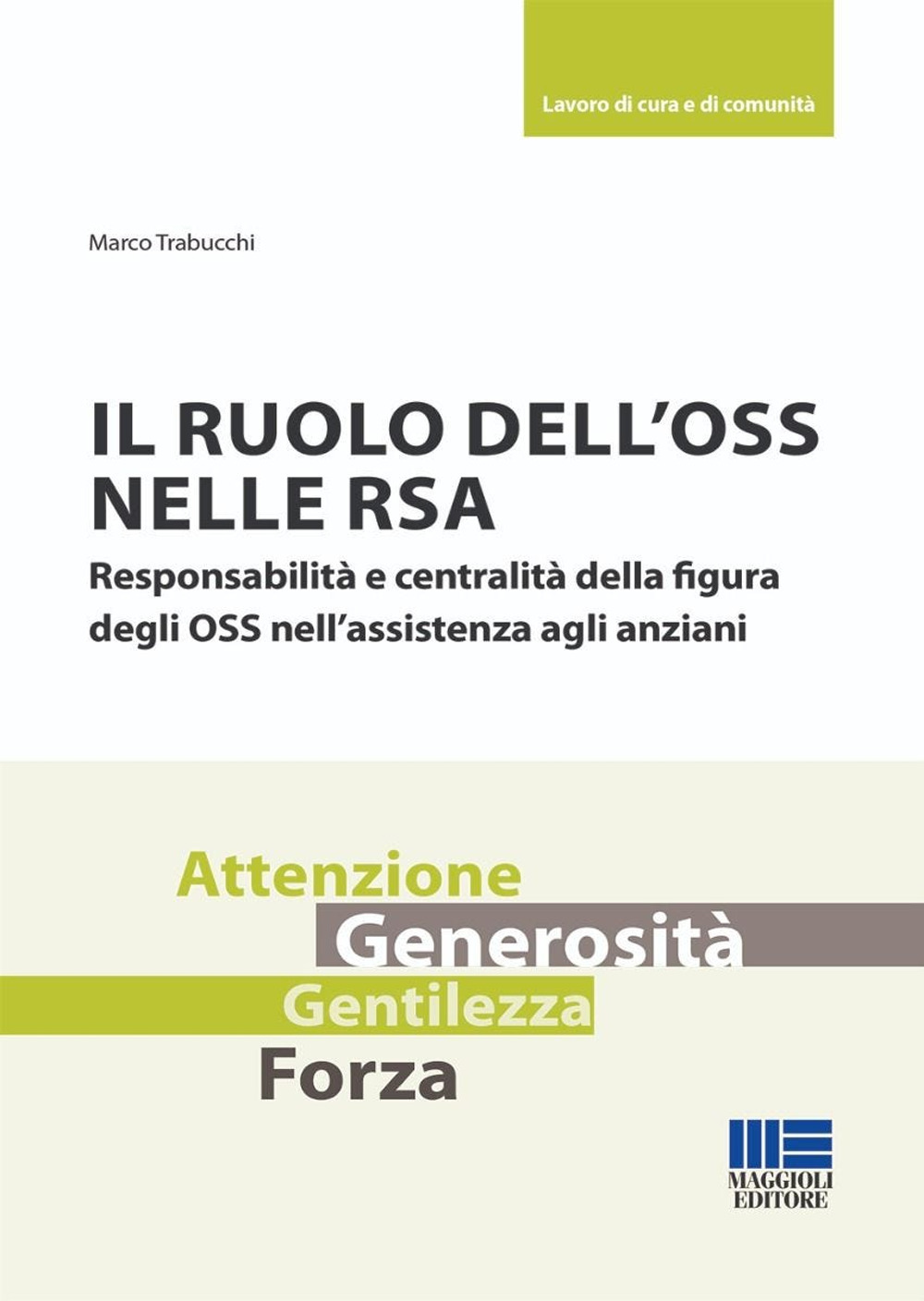 Il ruolo dell'OSS nelle RSA. Responsabilità e centralità della figura …