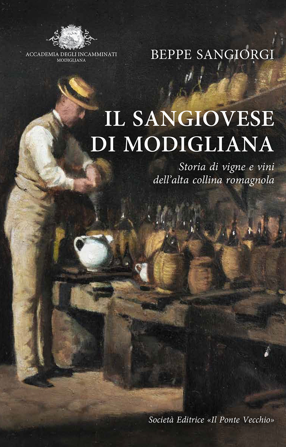 Il Sangiovese di Modigliana. Storia di vigne e vini dell'alta …