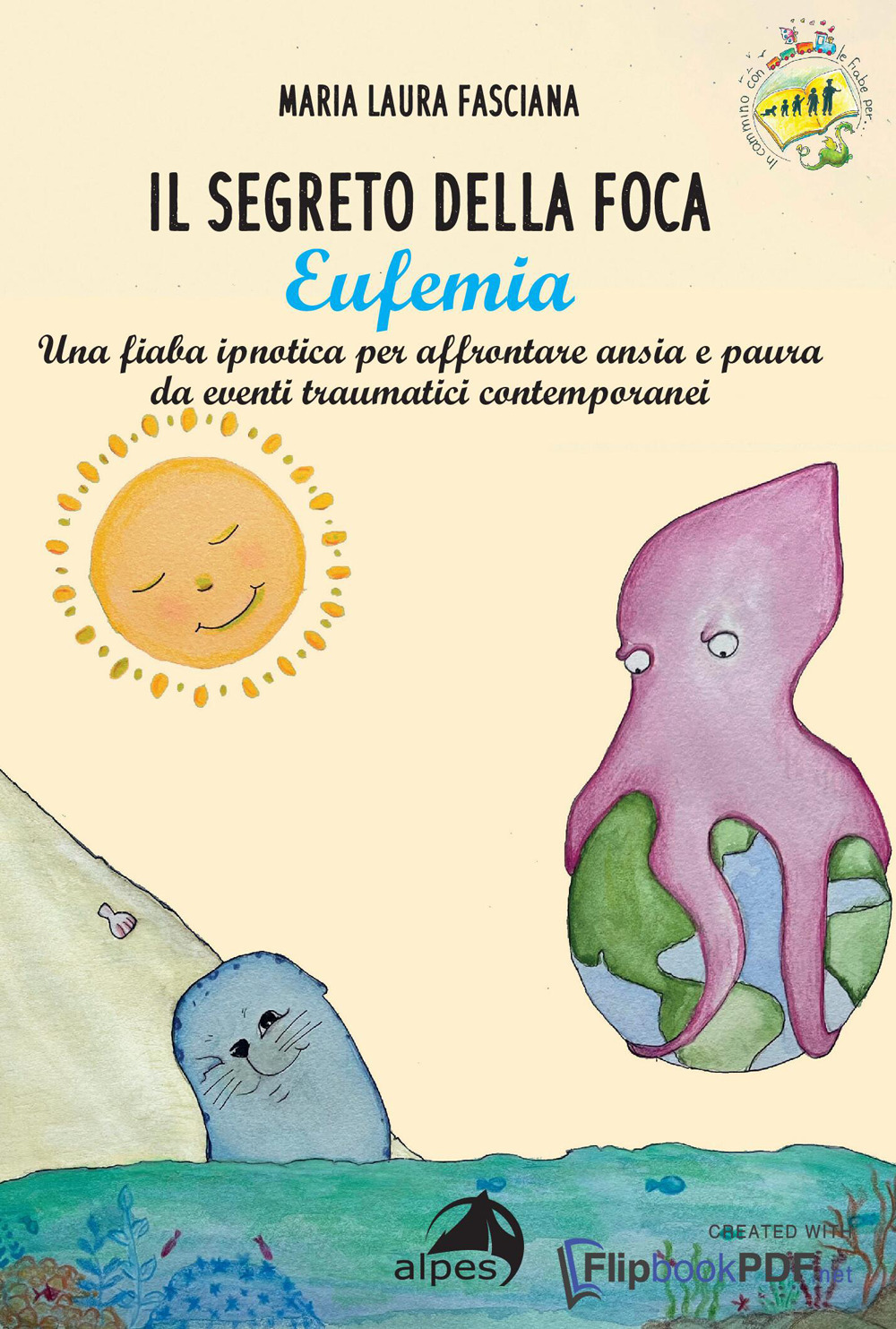 Il segreto della foca Eufemia. Ediz. a colori
