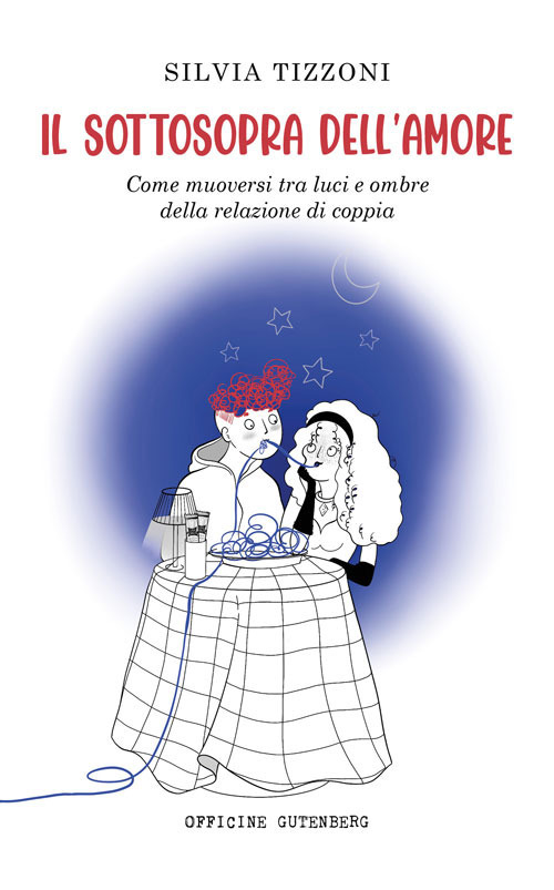 Il sottosopra dell'amore. Come muoversi tra luci e ombre della …