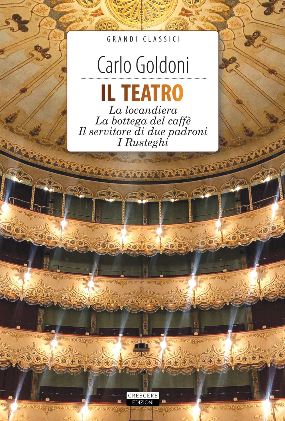 Il teatro: La locandiera-La bottega del caffè-Il servitore di due …