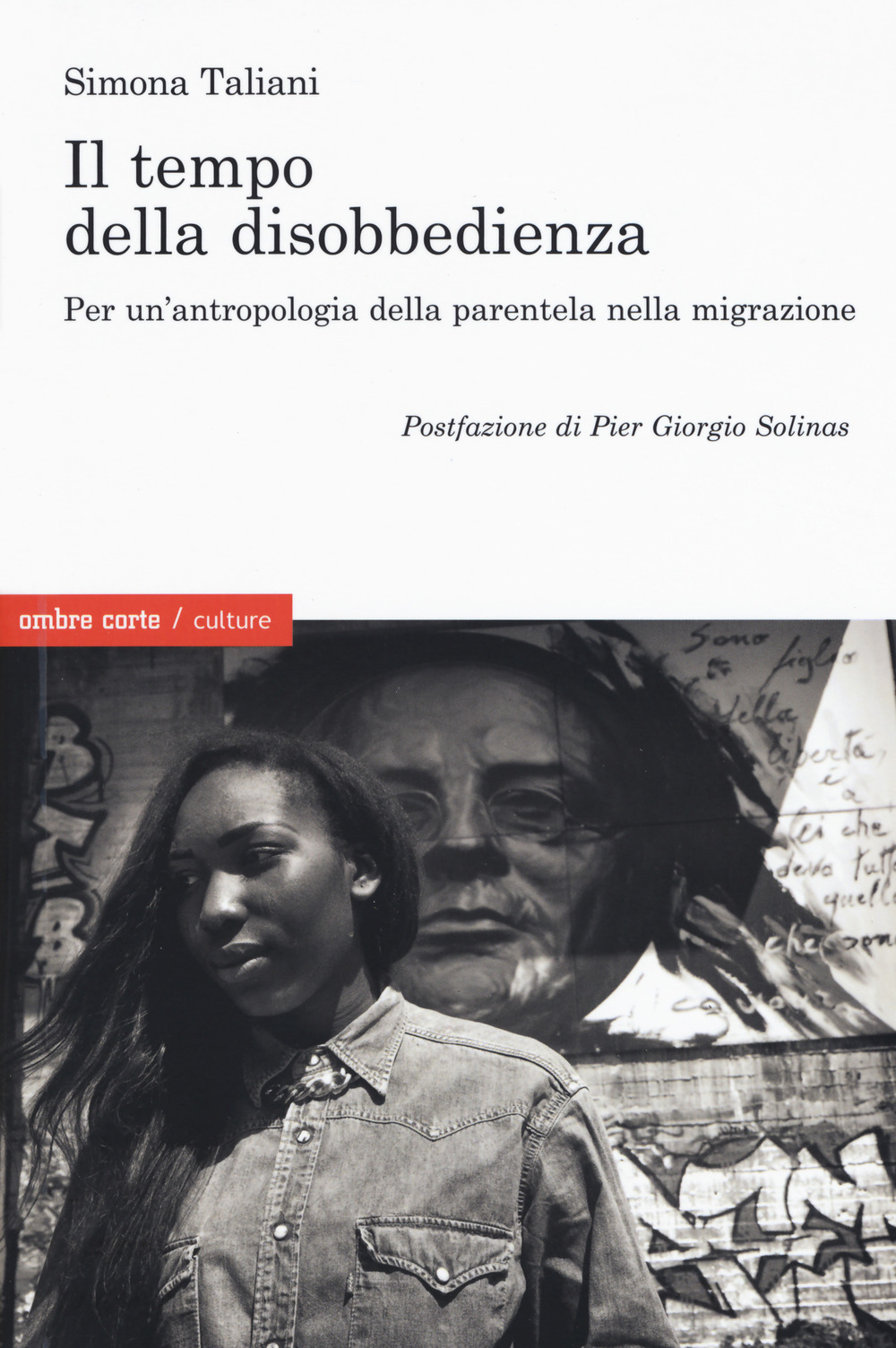 Il tempo della disobbedienza. Per una antropologia.