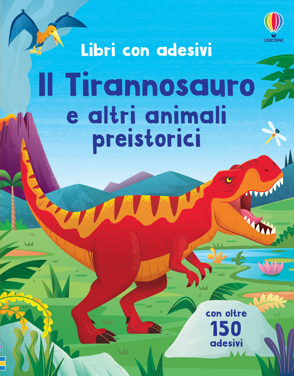 Il Tirannosauro e altri animali preistorici. Ediz. a colori. Con …