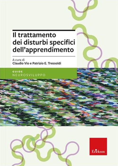 Il trattamento dei disturbi specifici dell'apprendimento scolastico. Nuova ediz.