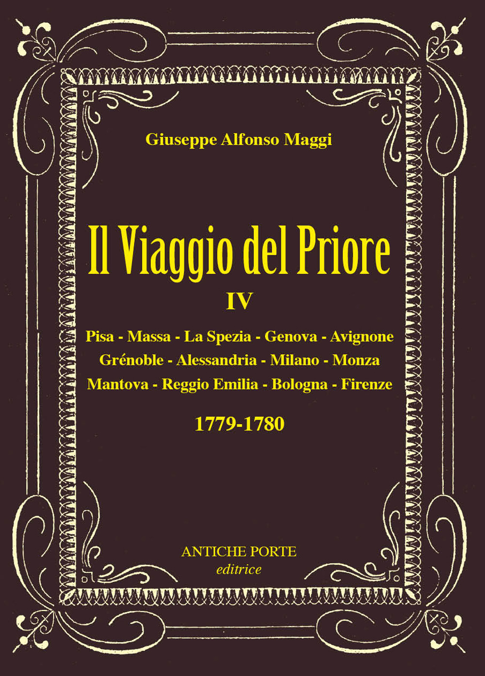 Il viaggio del Priore. Vol. 4: Due tour nel 1779-1780, …