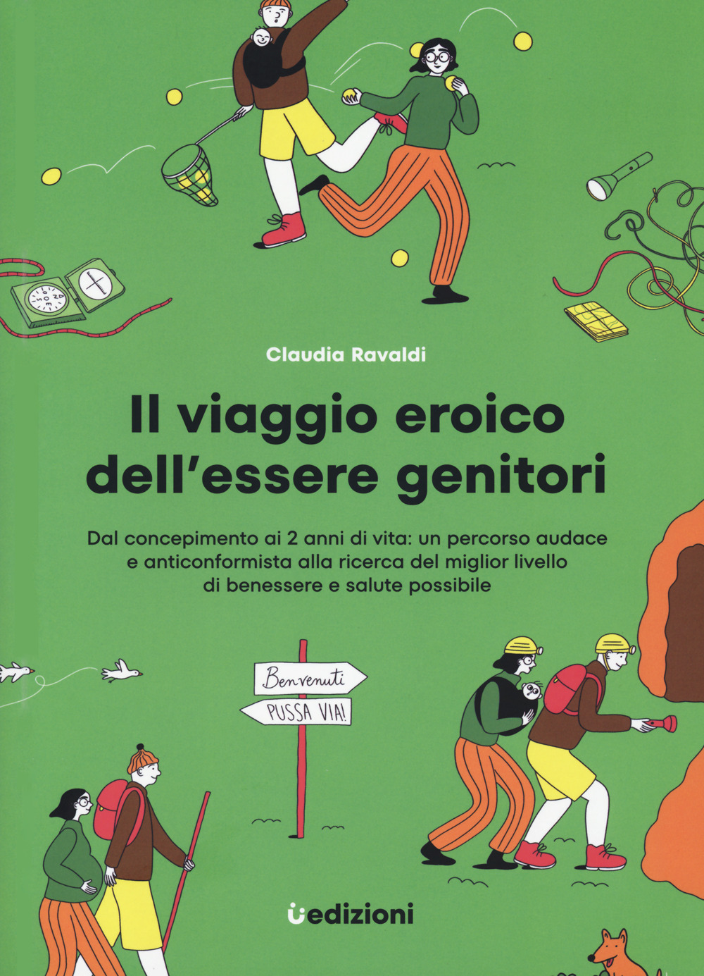 Il viaggio eroico dell'essere genitori. Dal concepimento ai 2 anni …
