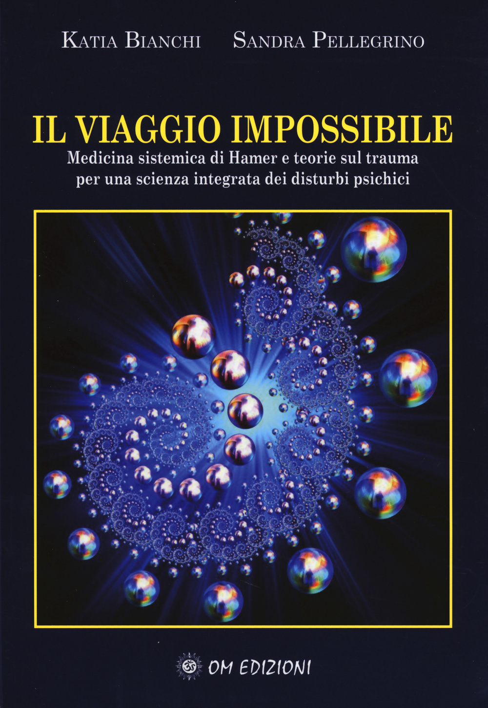 Il viaggio impossibile. Medicina sistematica di Hamer e teorie sul …