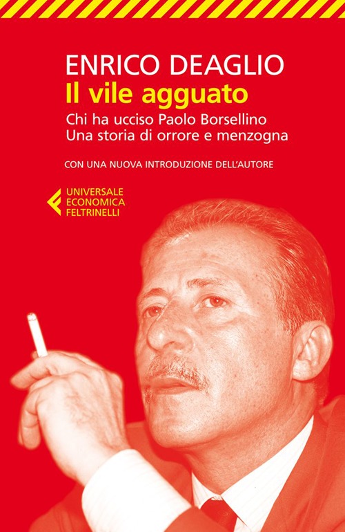 Il vile agguato. Chi ha ucciso Paolo Borsellino. Una storia …
