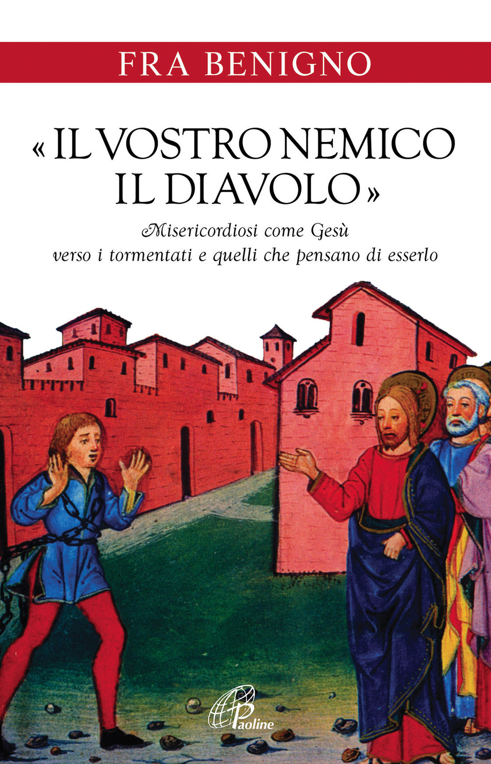 «Il vostro nemico, il diavolo». Misericordiosi come Gesù verso i …