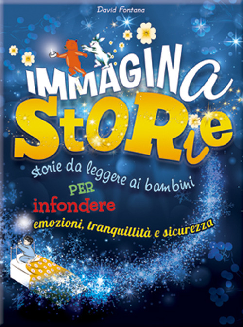 Immaginastorie. Storie da leggere ai bambini per infondere emozioni, tranquillità …