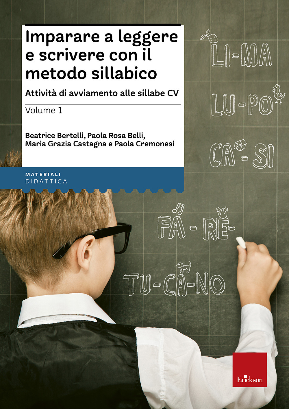 Imparare a leggere e scrivere con il metodo sillabico. Vol. …