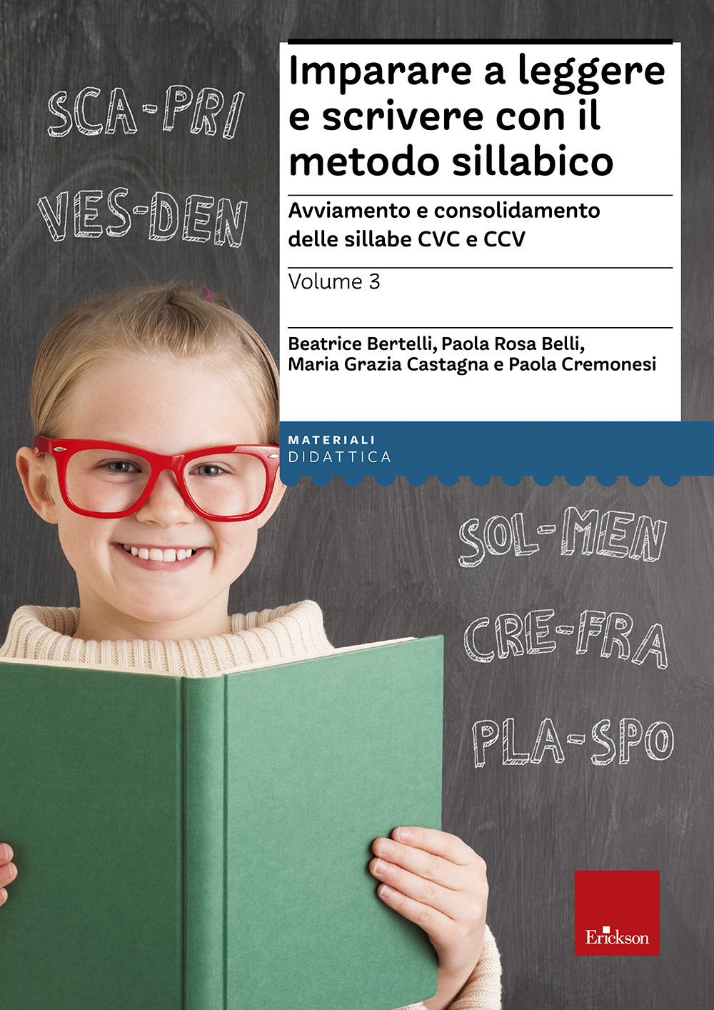 Imparare a leggere e scrivere con il metodo sillabico. Vol. …