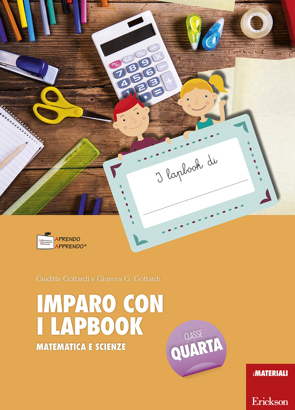 Imparo con i lapbook. Matematica e scienze. Classe quarta. Con …