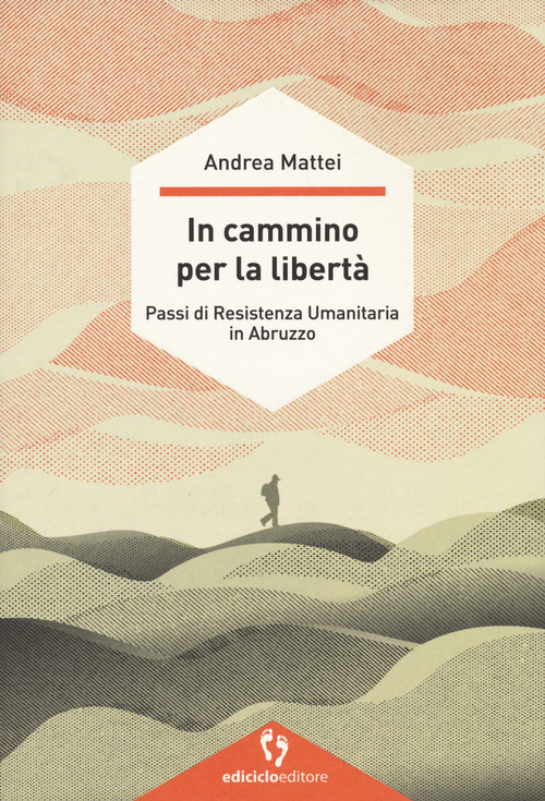 In cammino per la libertà. Passi di resistenza umanitaria in …