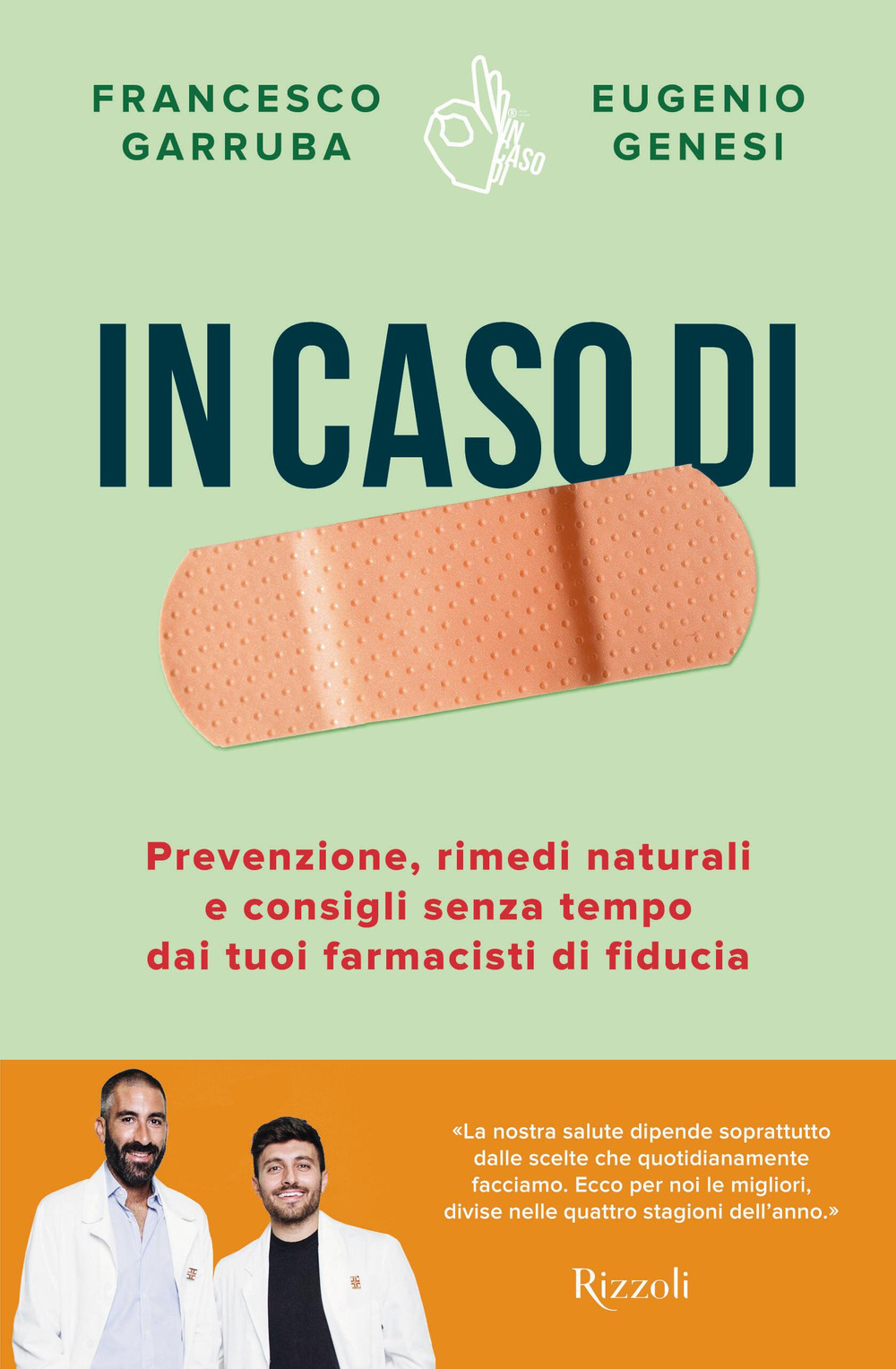 In caso di. Prevenzione, rimedi naturali e consigli senza tempo …