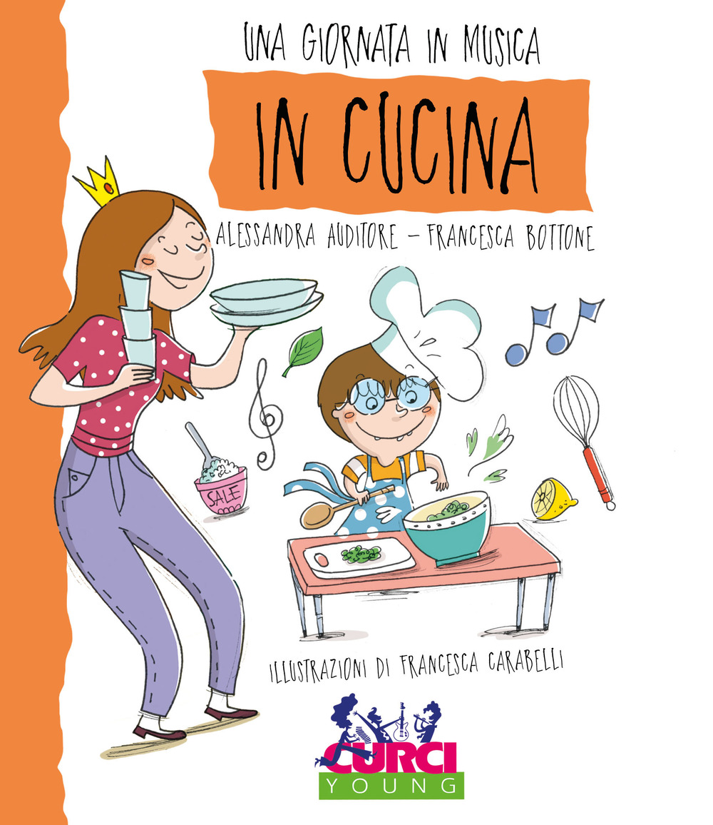 In cucina. Una giornata in musica. Ediz. a colori. Con …