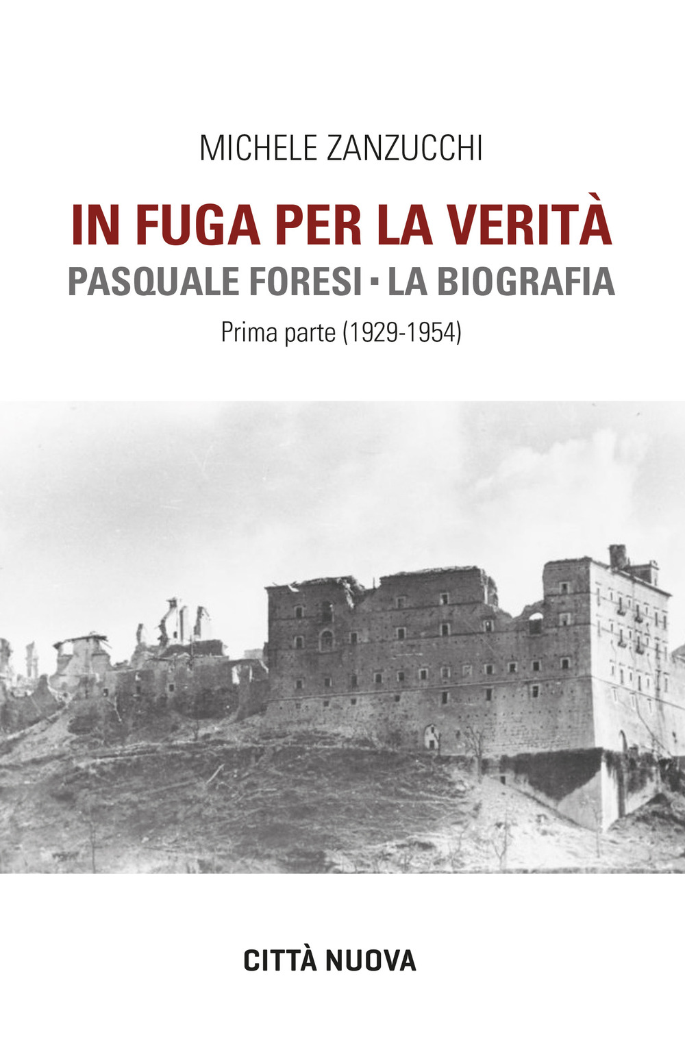 In fuga per la verità. Pasquale Foresi. La biografia. Prima …