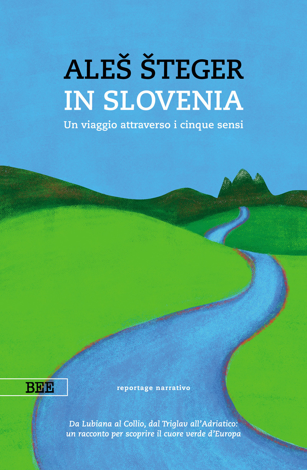 In Slovenia. Un viaggio attraverso i cinque sensi