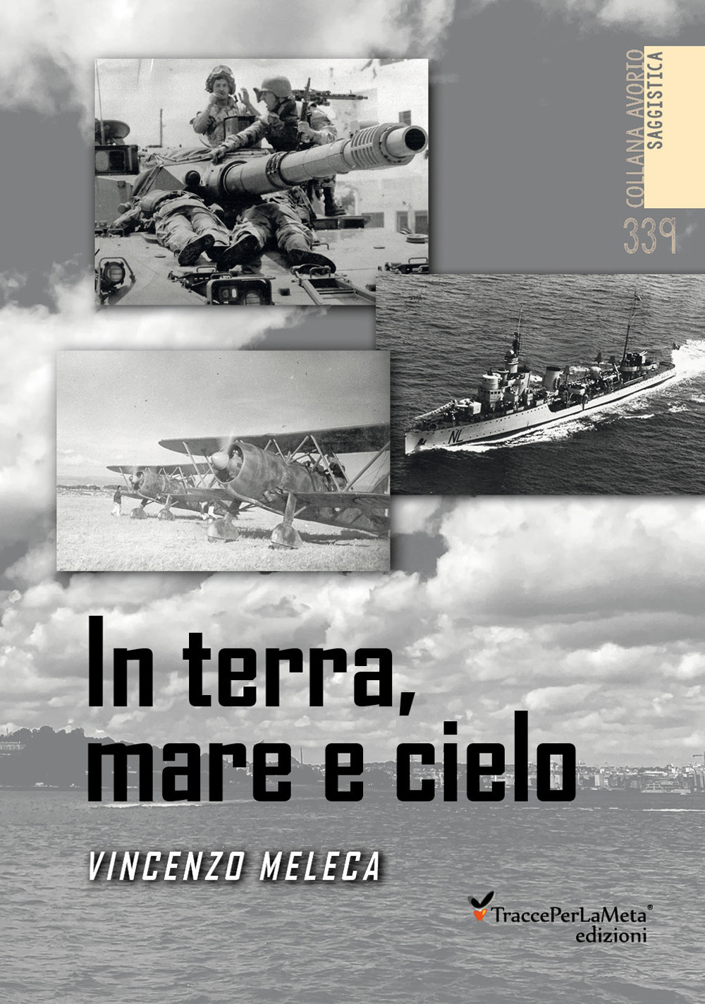 In terra, mare e cielo. Avventure, imprese, battaglie e curiosità …