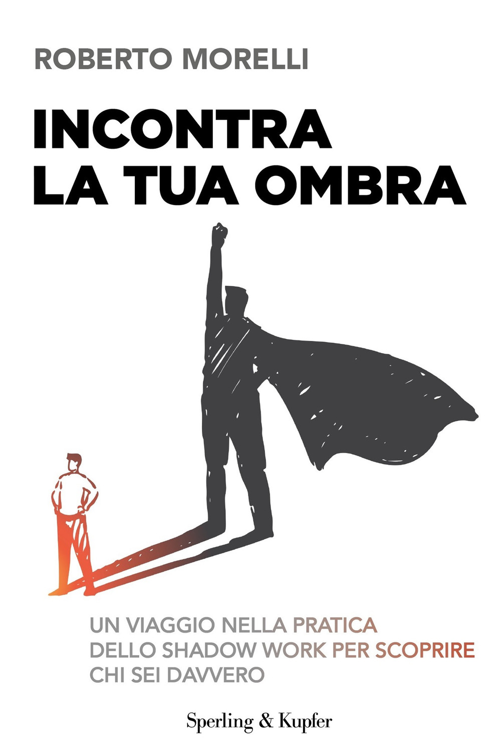 Incontra la tua ombra. Un viaggio nella pratica dello shadow …
