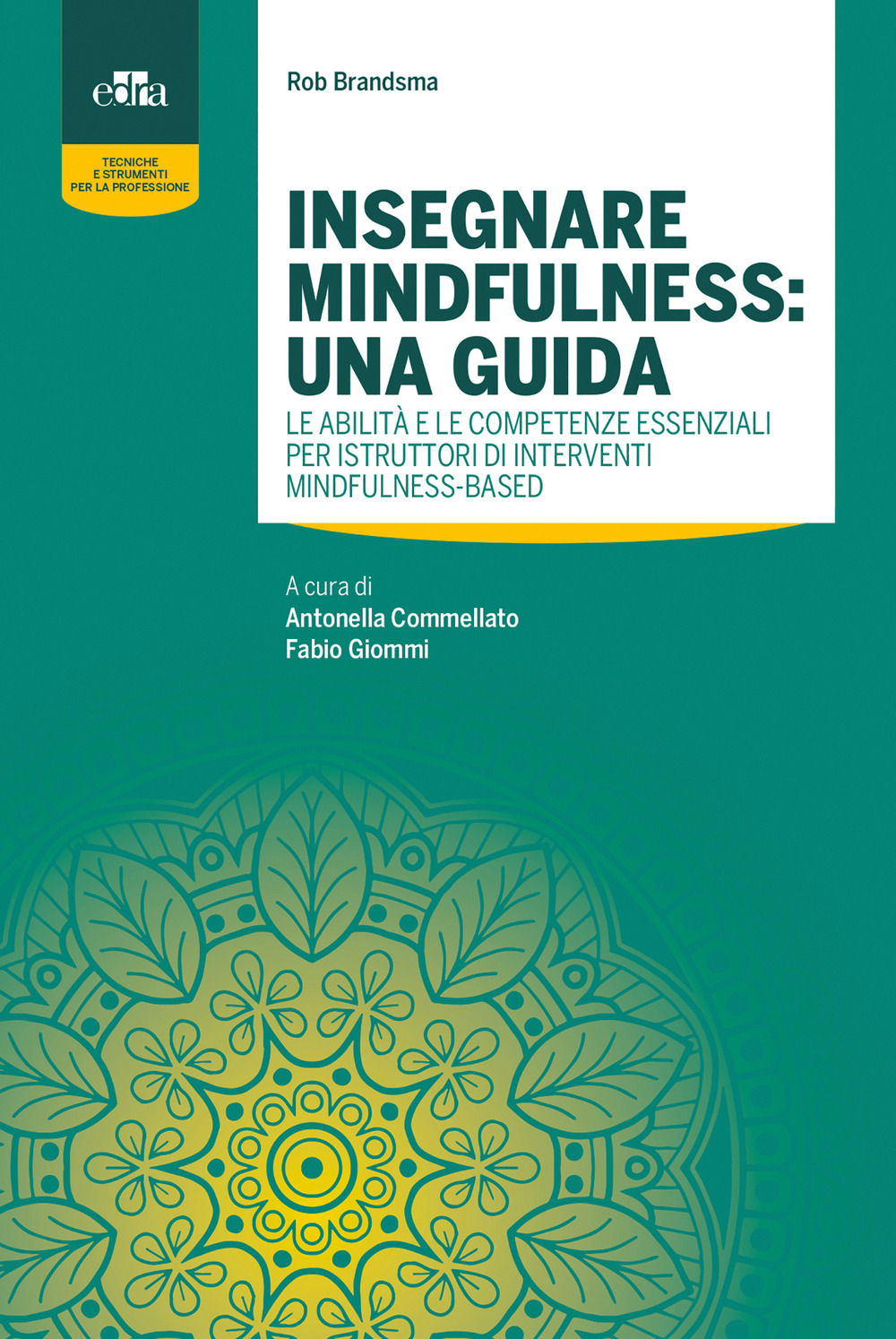 Insegnare mindfulness: una guida. Le abilità e le competenze essenziali …