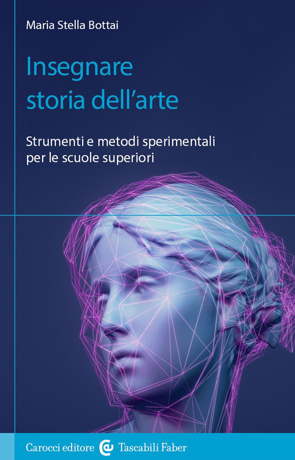 Insegnare storia dell'arte. Strumenti e metodi sperimentali per le scuole …