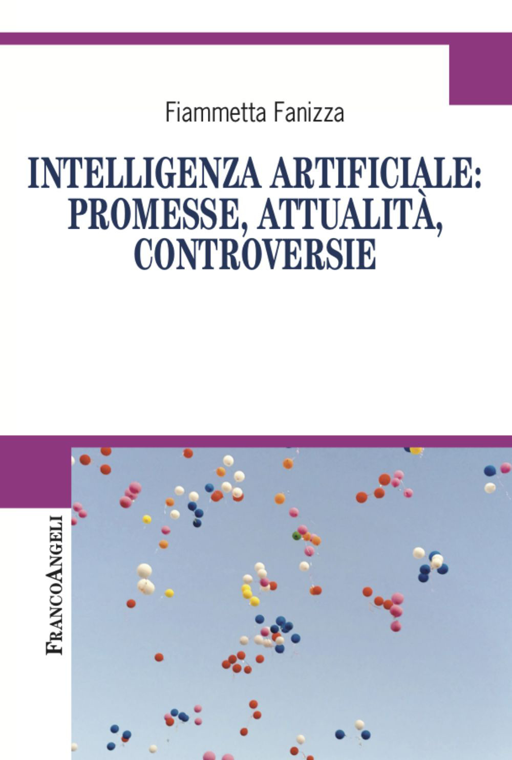 Intelligenza artificiale: promesse, attualità, controversie