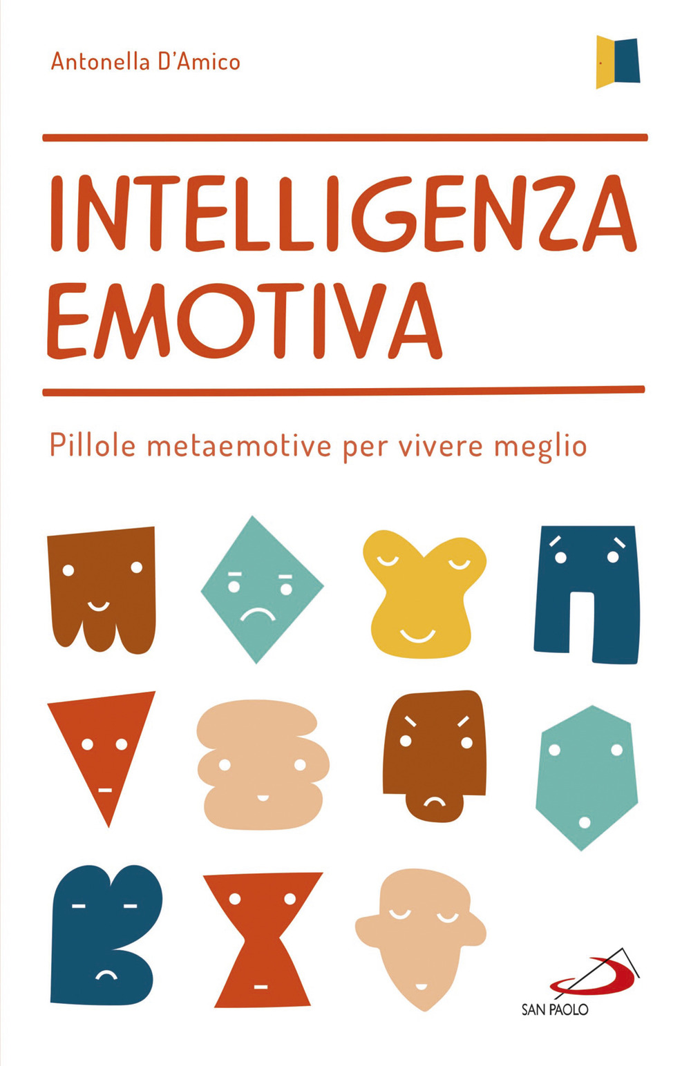 Intelligenza emotiva. Pillole metaemotive per vivere meglio