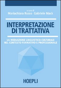 Interpretazione di trattativa. La mediazione linguistico-culturale nel contesto formativo e …