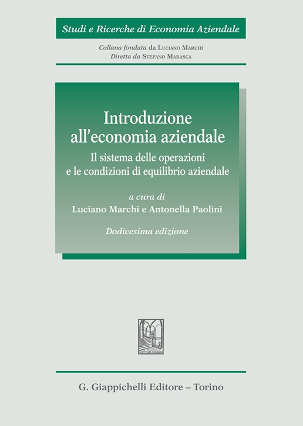 Introduzione all'economia aziendale. Il sistema delle operazioni e le condizioni …