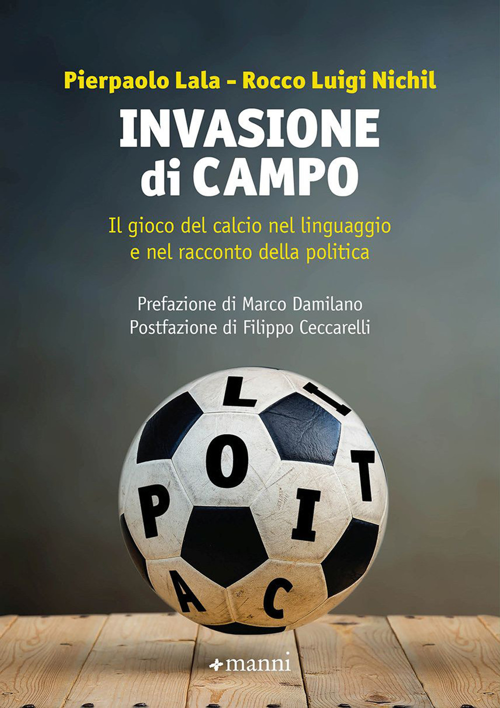 Invasione di campo. Il gioco del calcio nel linguaggio e …