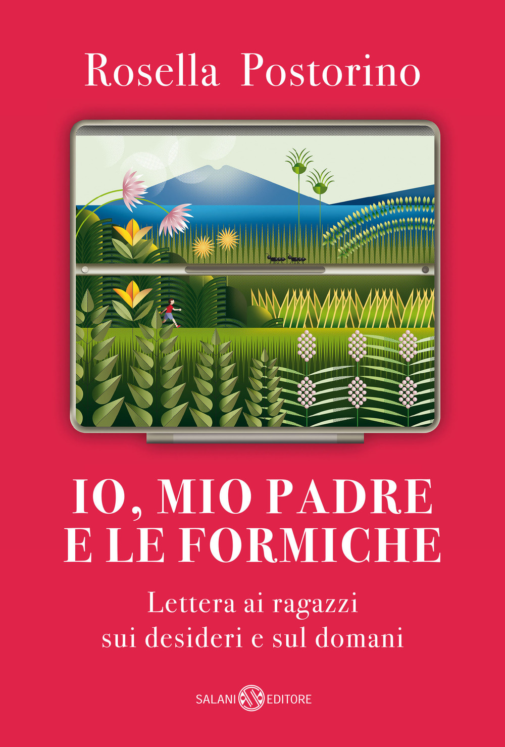 Io, mio padre e le formiche. Lettera ai ragazzi sui …
