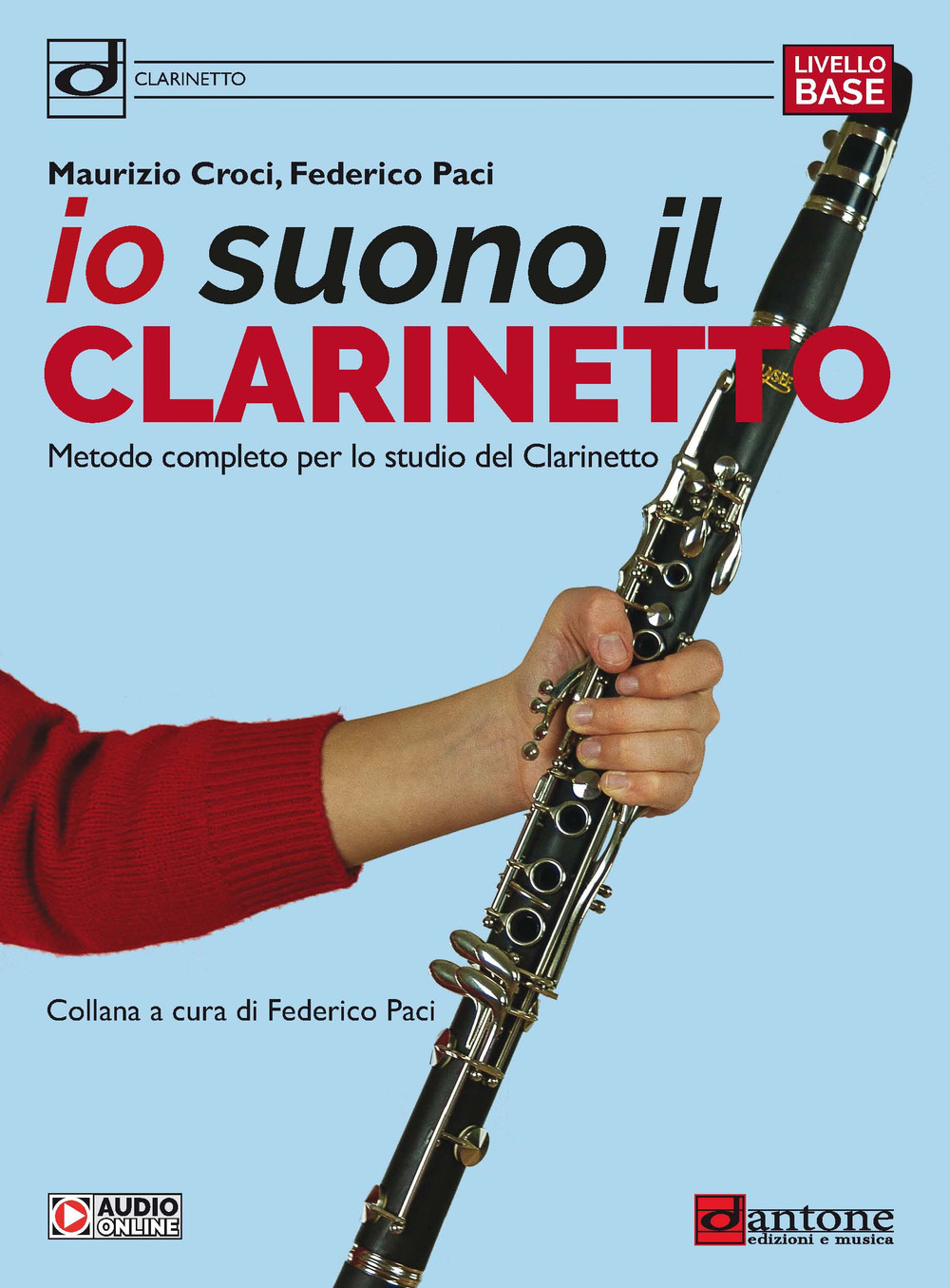Io suono il clarinetto. Metodo completo per lo studio del …