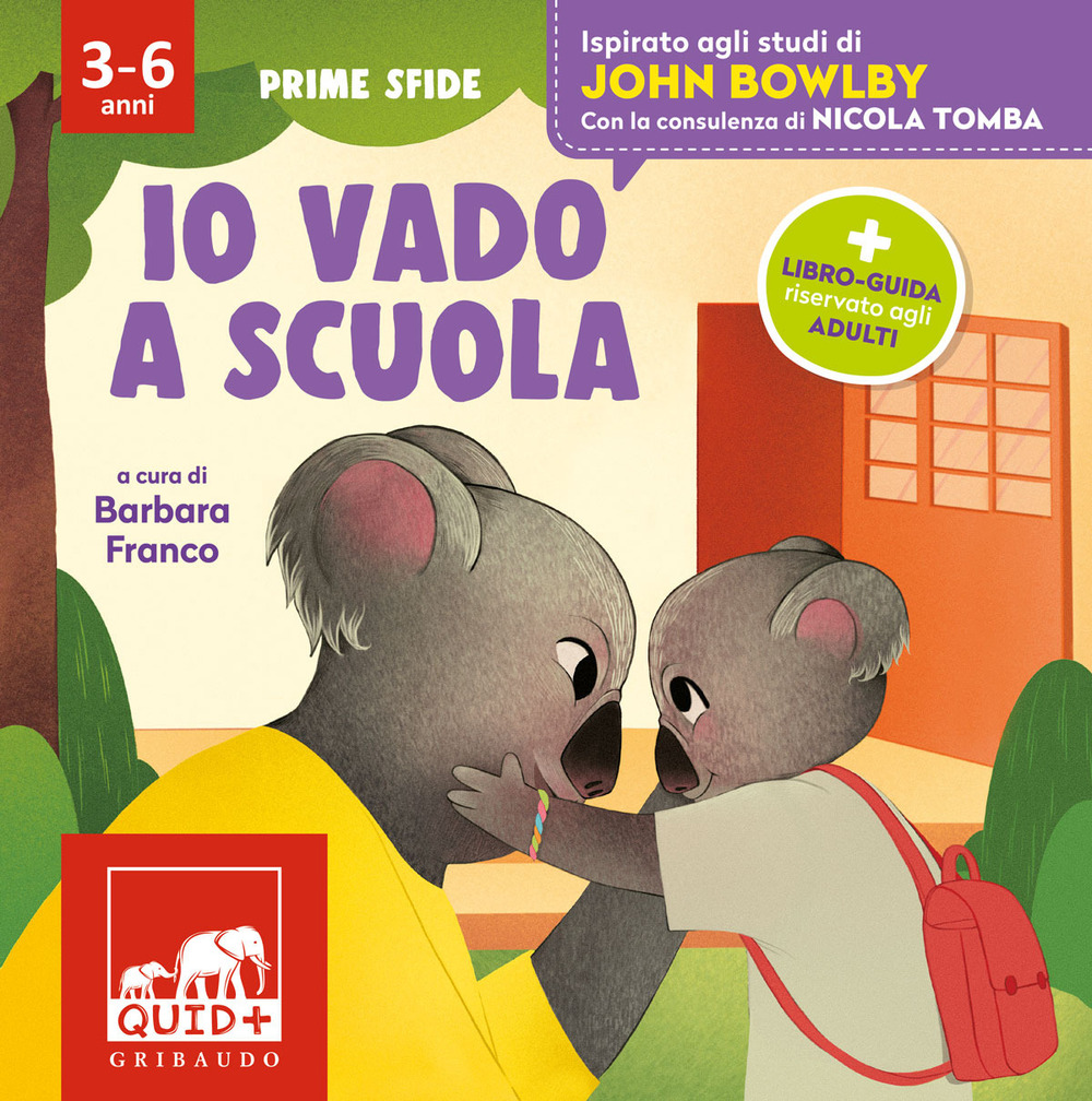 Io vado a scuola. Ispirato agli studi di John Bowlby. …