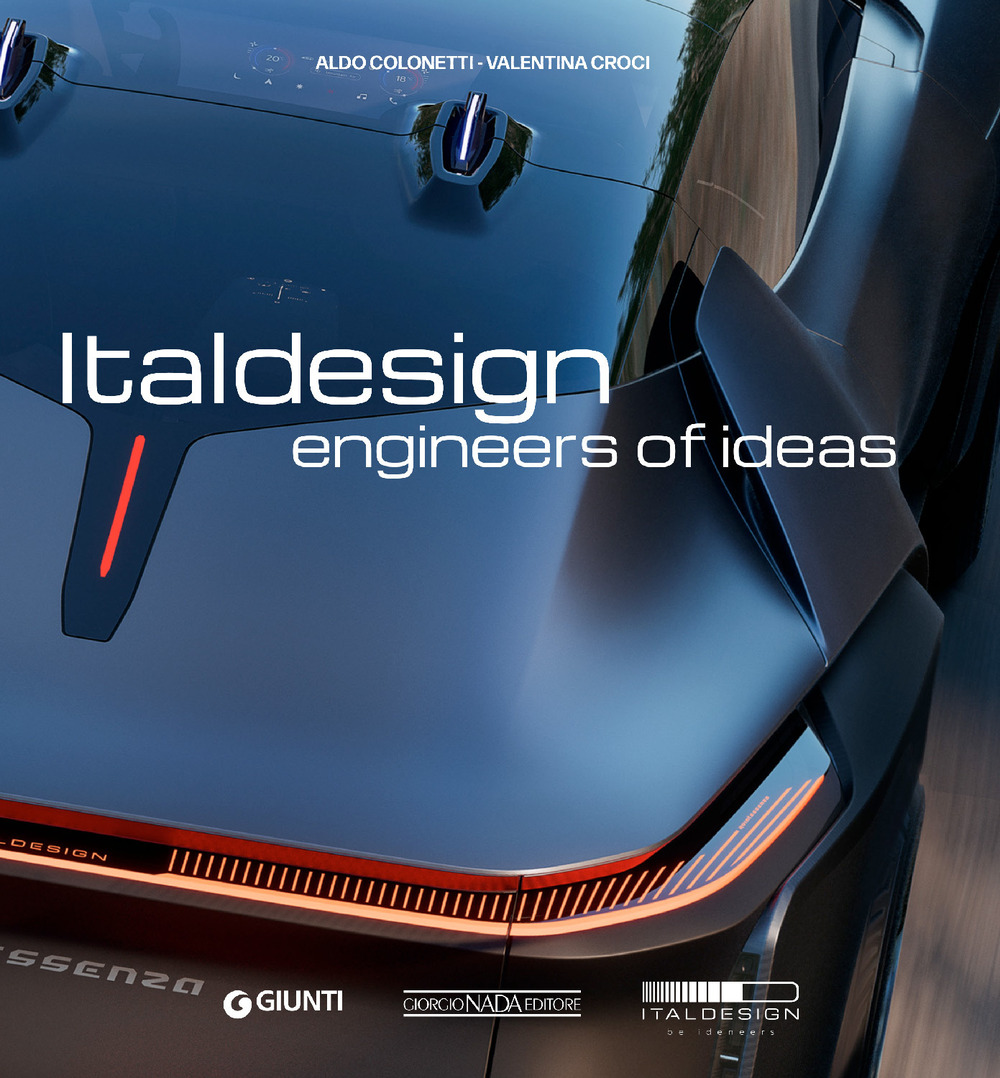 Italdesign. Engineers of ideas. Ediz. a colori