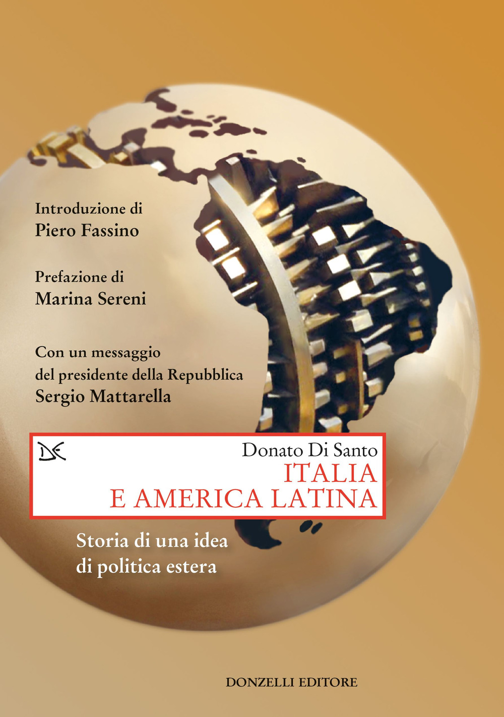 Italia e America Latina. Storia di una idea di politica …