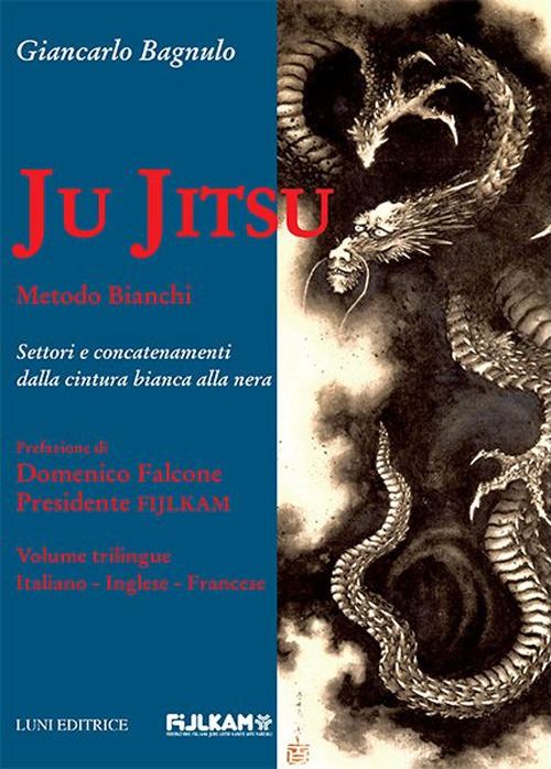 Ju Jitsu metodo Bianchi. Settori e concatenamenti dalla cintura bianca …