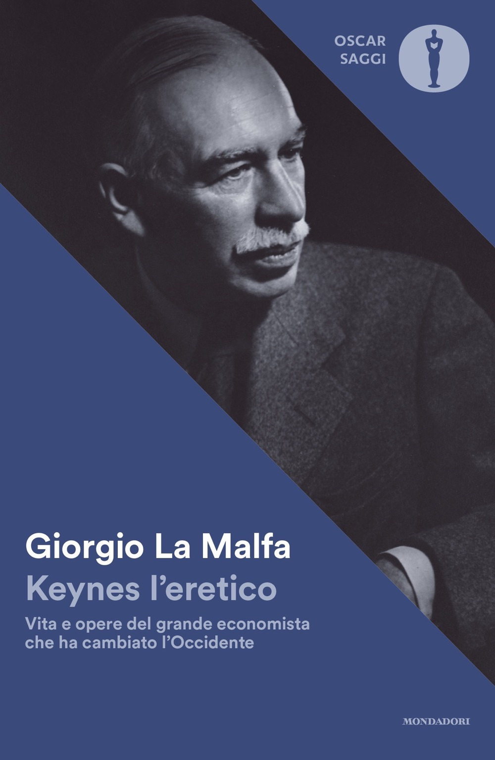 Keynes l'eretico. Vita e opere del grande economista che cambiò …