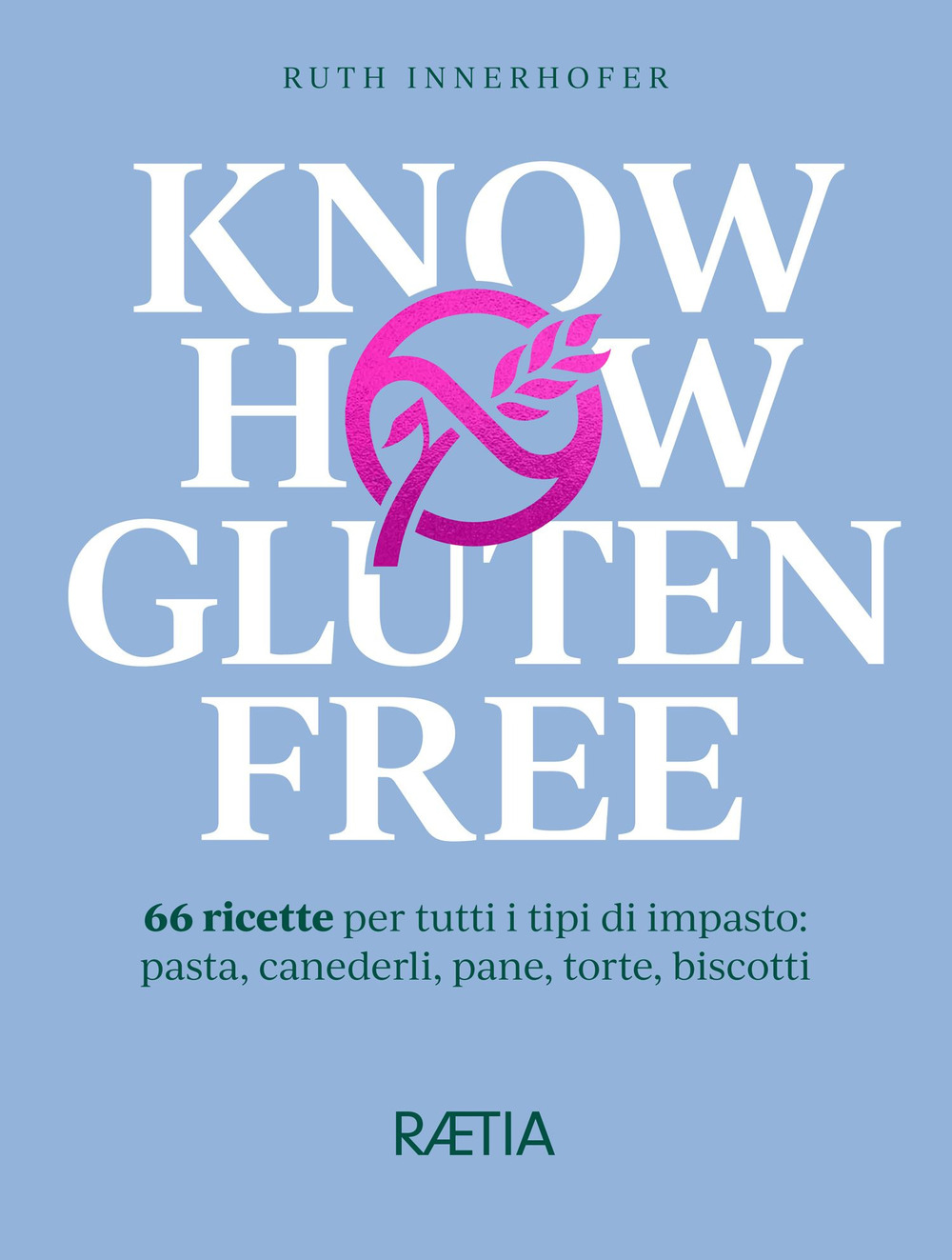 Know how gluten free. 66 ricette per tutti i tipi …